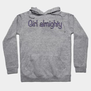 Girl almighty Hoodie
